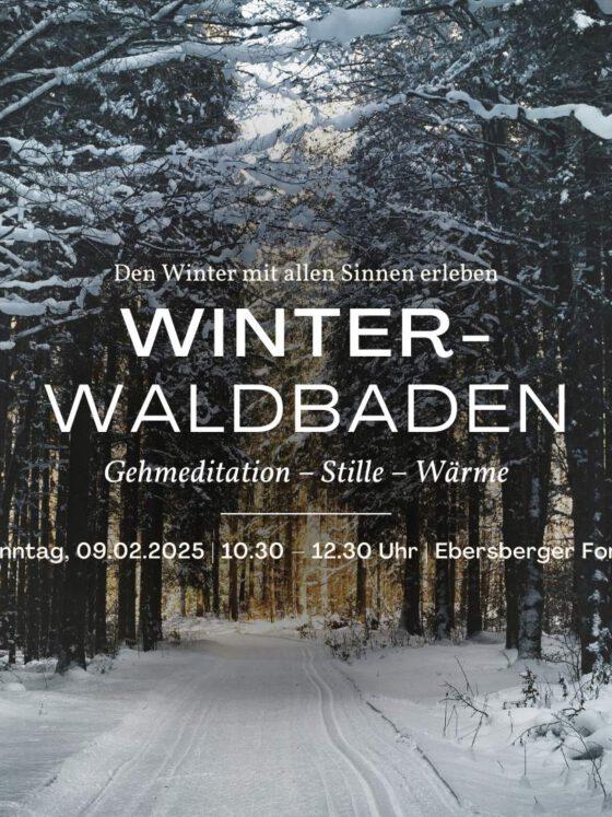 Winter-Waldbaden bei München im Ebersberger Forst. Gehmeditation, Stille und Wärme